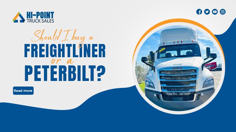 Should I buy a Freightliner or... | Hi-Point Truck Sales